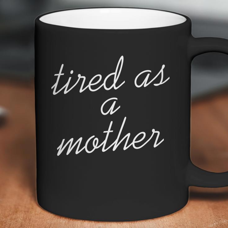 Tired As A Mother Script Logo Coffee Mug