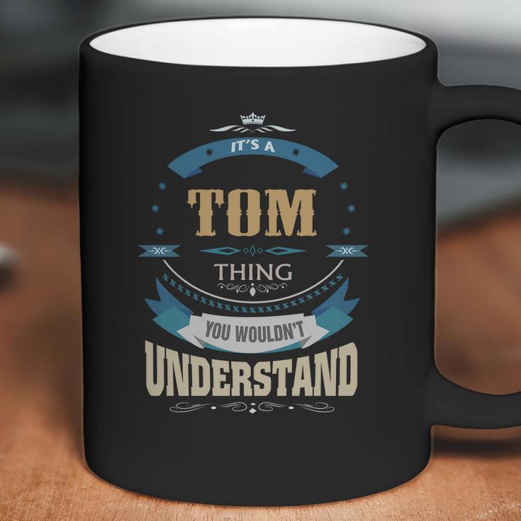 Tom Its A Tom Thing Coffee Mug