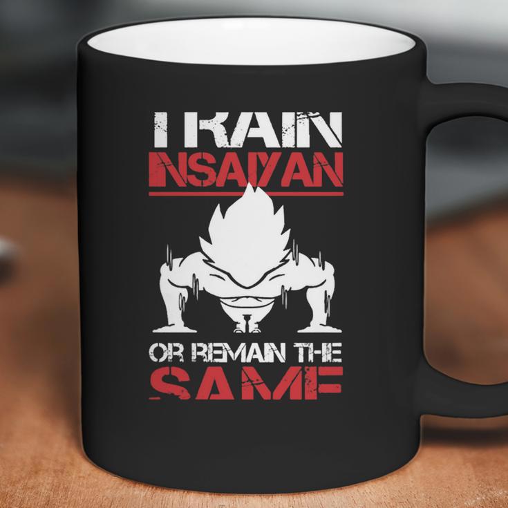 Train Insaiyan Or Remain The Sasme T-Shirt Coffee Mug