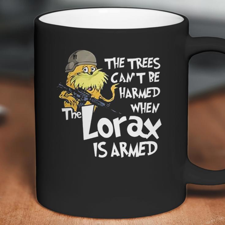 The Trees Can Not Be Harmed When The Lorax Is Armed Coffee Mug