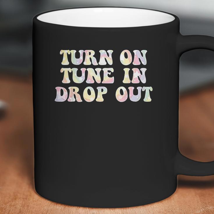 Turn On Tune In Drop Out Funny Lsd Quotes Psychedelic Coffee Mug