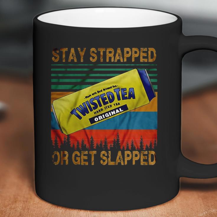 Twisted Tea Stay Strapped Or Get Slapped Vintage Coffee Mug