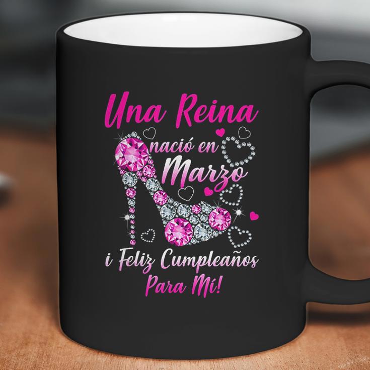 Una Reina Nació En Marzo Coffee Mug