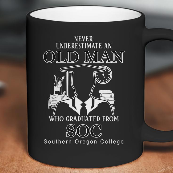 Never Underestimate An Old Man Who Graduated From Southern Oregon College Coffee Mug