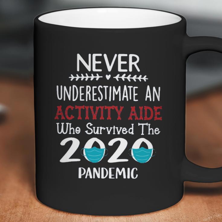 Never Underestimate Who Survived The Pandemic Activity Aide Coffee Mug