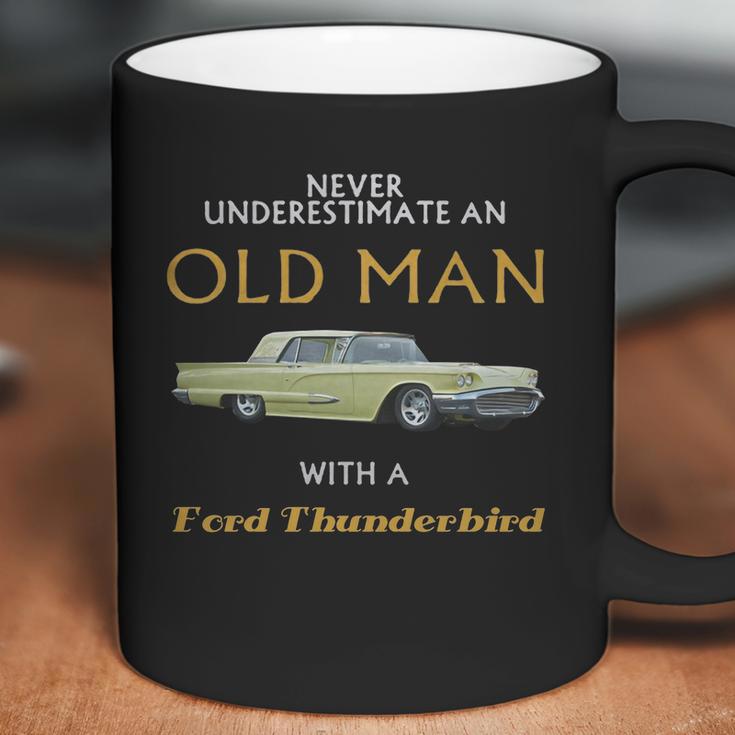 Never Understimate An Old Man With Ford Thunderbird Coffee Mug