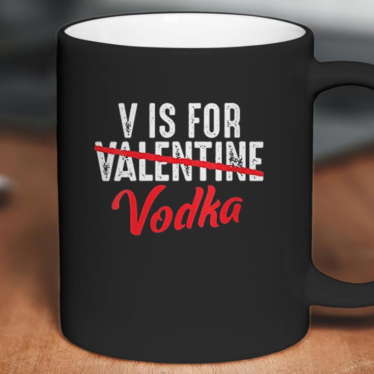 V Is For Valentine Slash Vodka Funny Vodka Lover Valentine Coffee Mug