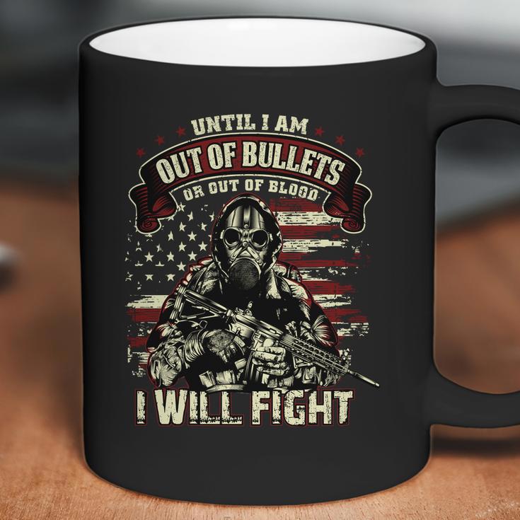 Veteran Until I Am Out Of Bullets I Will Fight Graphic Design Printed Casual Daily Basic Coffee Mug