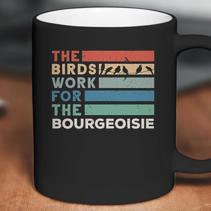 Vintage The Birds Work For The Bourgeoisie Coffee Mug