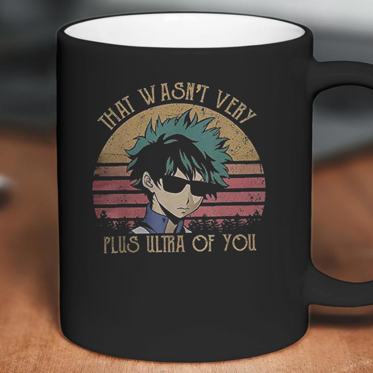 That Wasnt Very Plus Ultra Of You My Hero Academia Coffee Mug