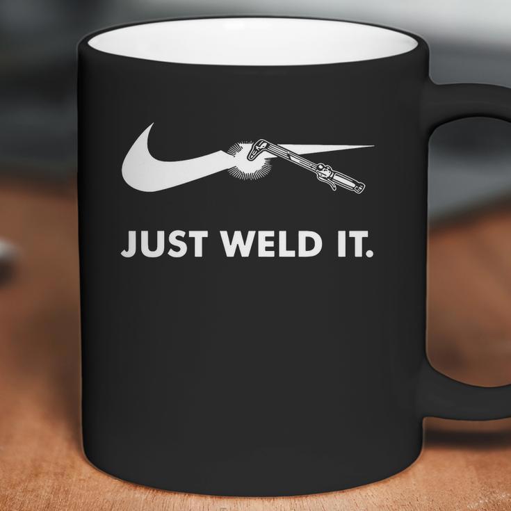 Welder Just Weld It Coffee Mug