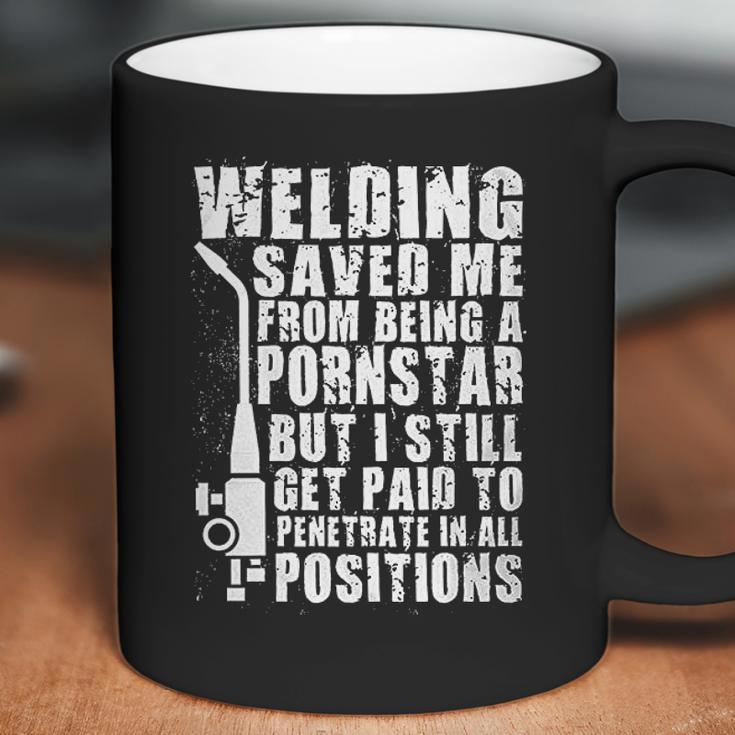 Welder Welding Saved Me From Being A Pornstar Funny Coffee Mug