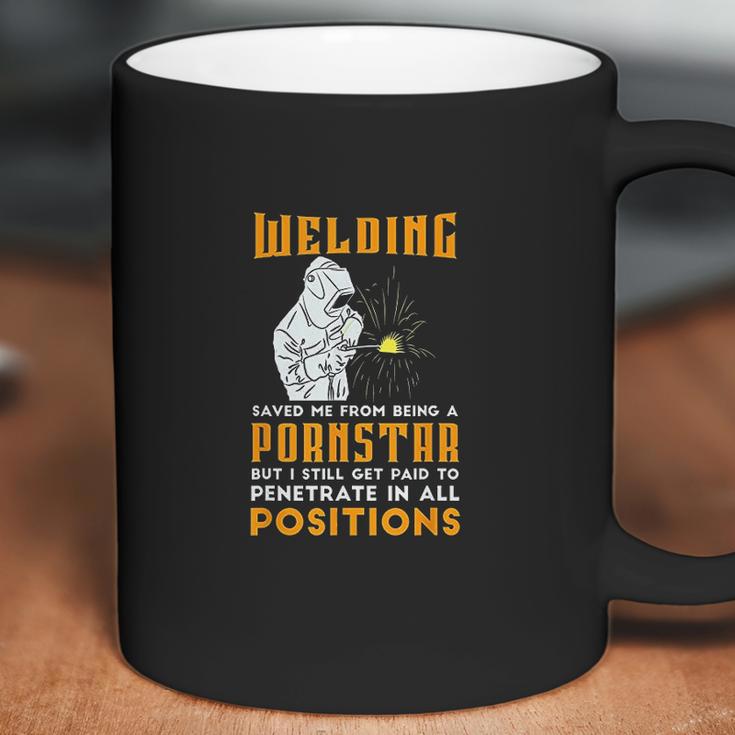 Welding Saved Me From Being A Pornstar Funny Welder Gift Coffee Mug