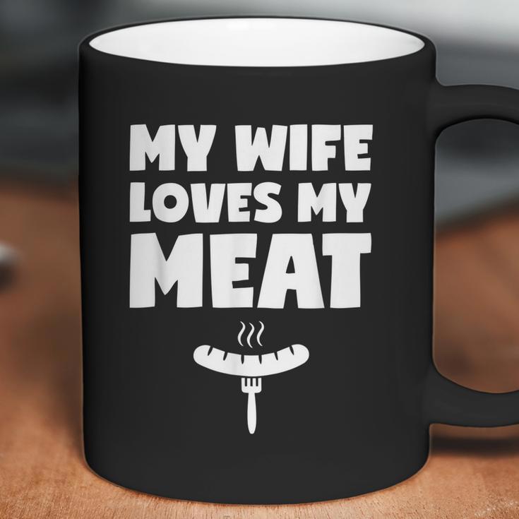 My Wife Loves My Meat Bbq Grilling Lover Wife Husband Funny Coffee Mug