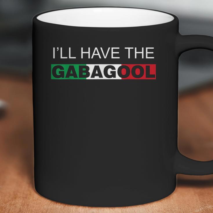 I Will Have The Gabagool Humor Gift Coffee Mug