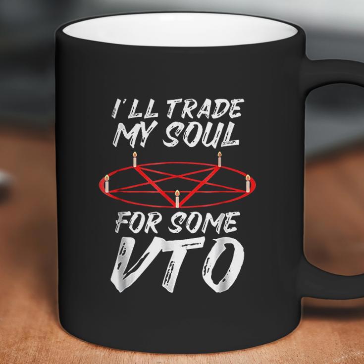 I Will Trade My Soul For Some Vto Halloween Coffee Mug