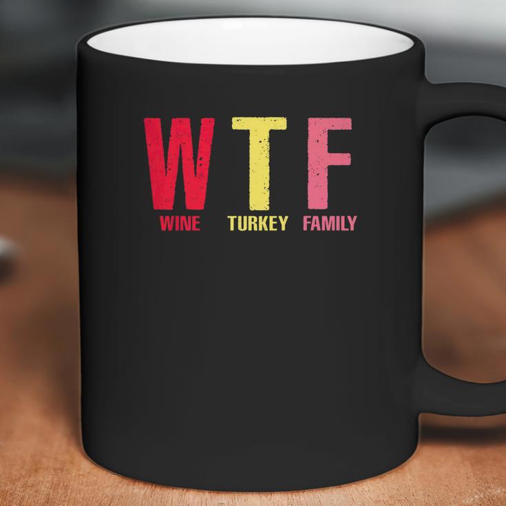 Wtf Wine Turkey Family Thanksgiving Party Coffee Mug