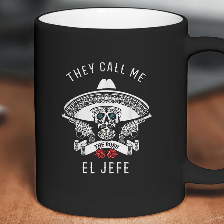 They Call Me El Jefe Boss Joke Cinco De Mayo Coffee Mug