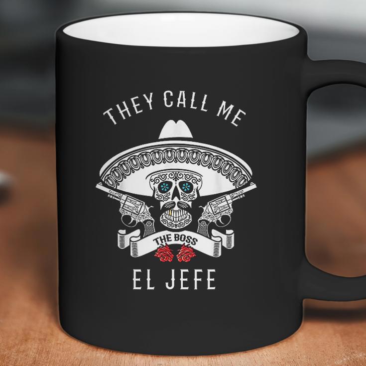 They Call Me El Jefe Boss Joke Cinco De Mayo Coffee Mug