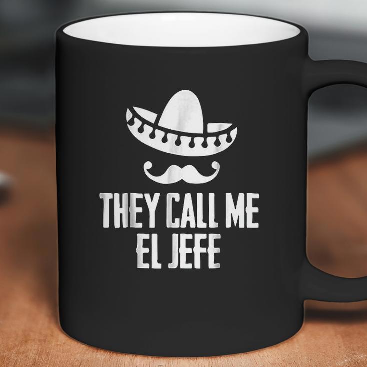 They Call Me El Jefe Bragging Boss Gift Coffee Mug