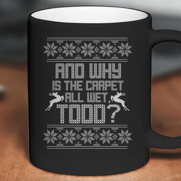 And Y Is The Carpet All Wet Coffee Mug