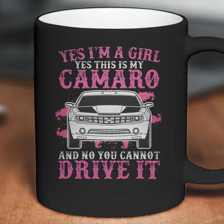 Yes I Am A Girl Yes This Is My Camaro Coffee Mug