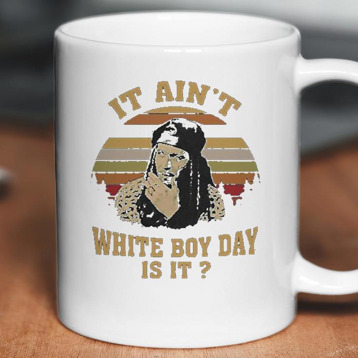 It Aint White Boy Day Is It Spivey True Romance Vintage Coffee Mug