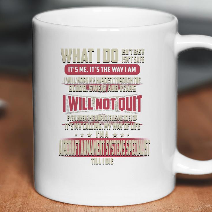 Aircraft Armament Systems Specialist What I Do Job Shirts Coffee Mug