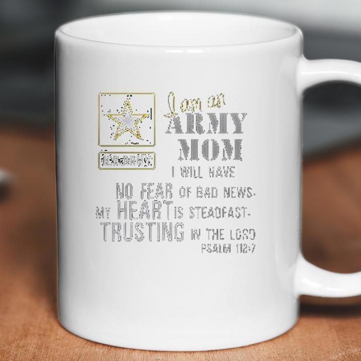 I Am An Army Mom No Fear Coffee Mug