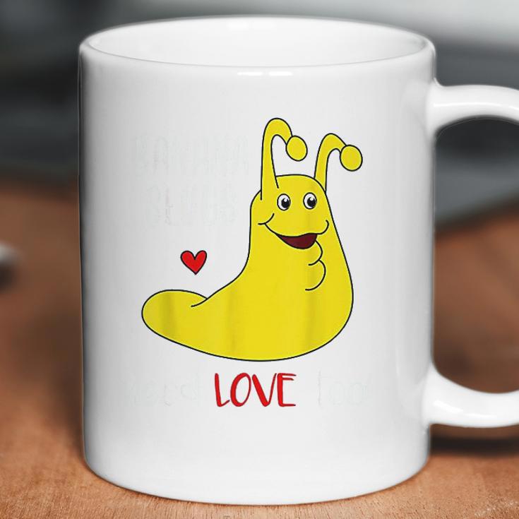 Banana Slugs Need Love Too Coffee Mug