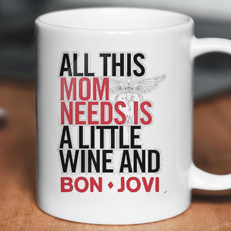 Bon Jovi Mom Needs Wine And Jovi Coffee Mug