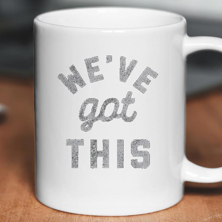 C Weve Got This Funny Motivational Social Distancing Coffee Mug