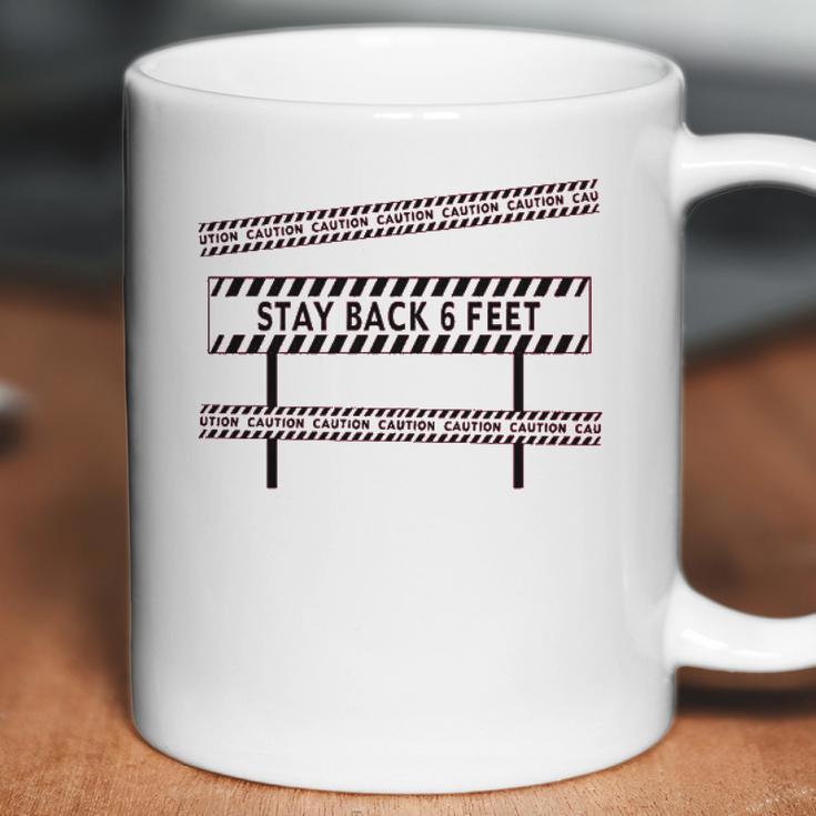 Caution Stay Back 6 Feet Social Distancing Coffee Mug