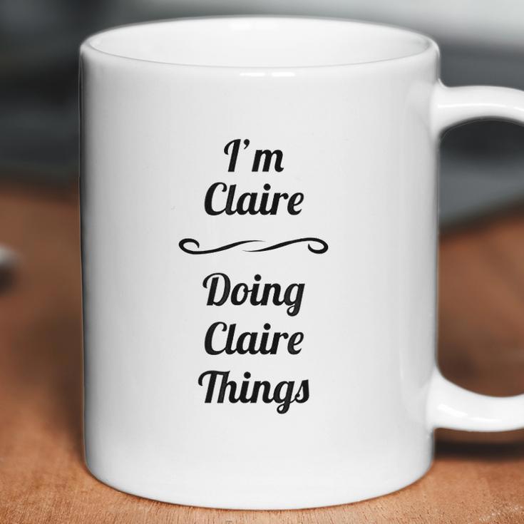 Im Claire Doing Claire Things Cute Coffee Mug