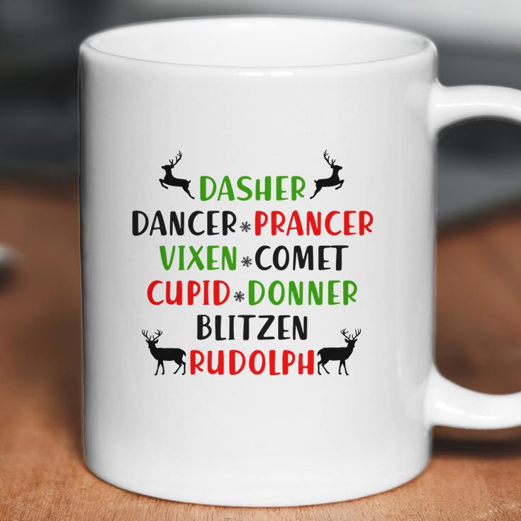 Dasher Dancer Prancer Vixen Comet Cupid Donner Blitzen Rudolph Coffee Mug