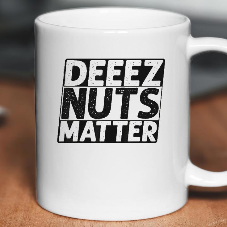 Deez Nuts Matter Coffee Mug