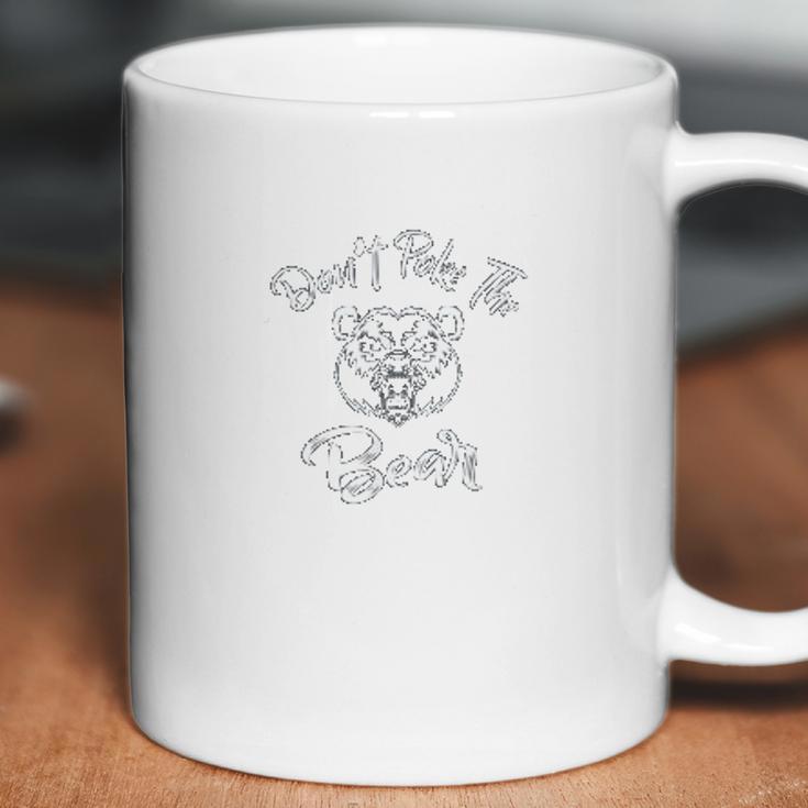 Dont Poke The Bear Grumpy Bear Mama Bear Coffee Mug