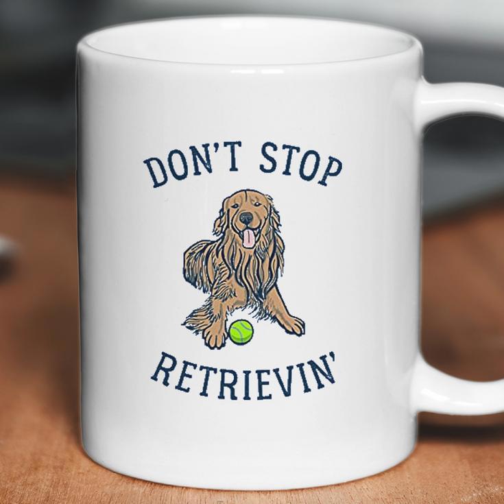 Dont Stop Retrievin Funny Cute Golden Retriever Dog Coffee Mug