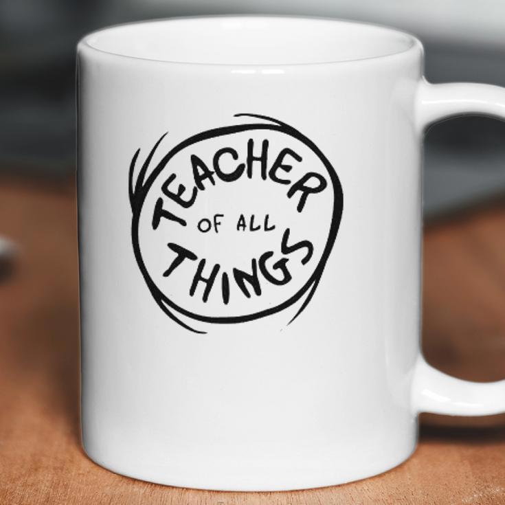 Dr Seuss Teacher Of All Things Ideas Coffee Mug