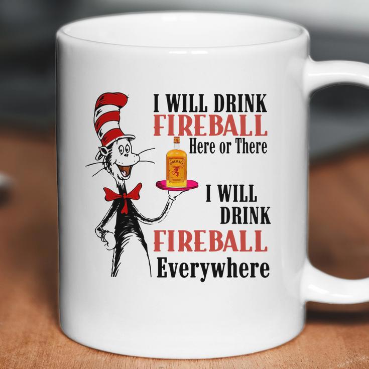 The Dr Seuss I Will Drink Fireball Here Or There I Will Drink Fireball Everywhere Coffee Mug