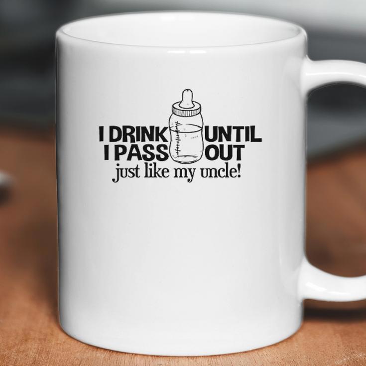 I Drink Until I Pass Out Just Like My Uncle Baby One Piece Coffee Mug