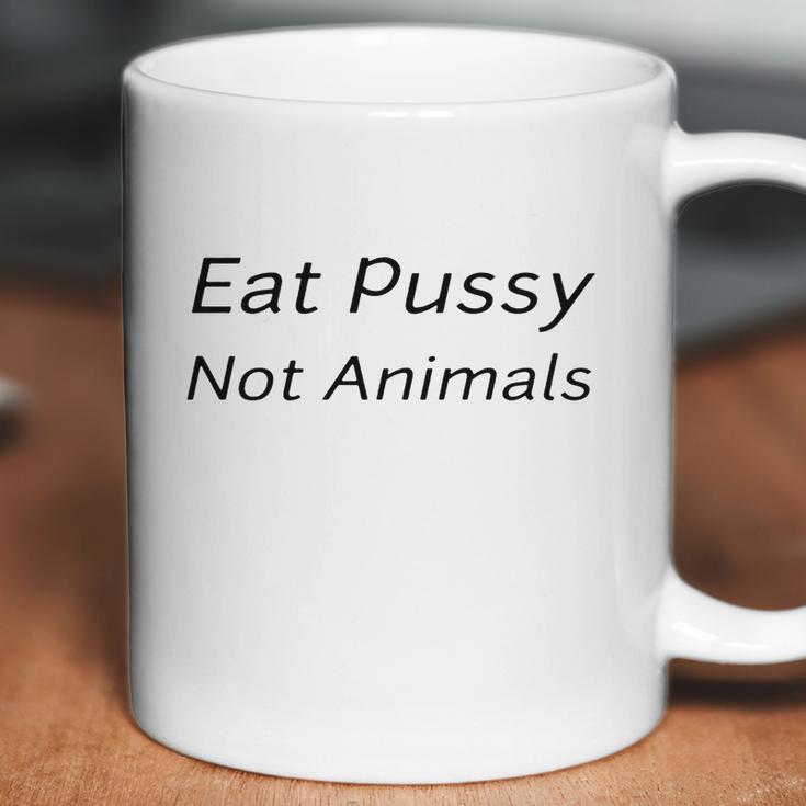 Eat Pussy Not Animals T-Shirts Coffee Mug