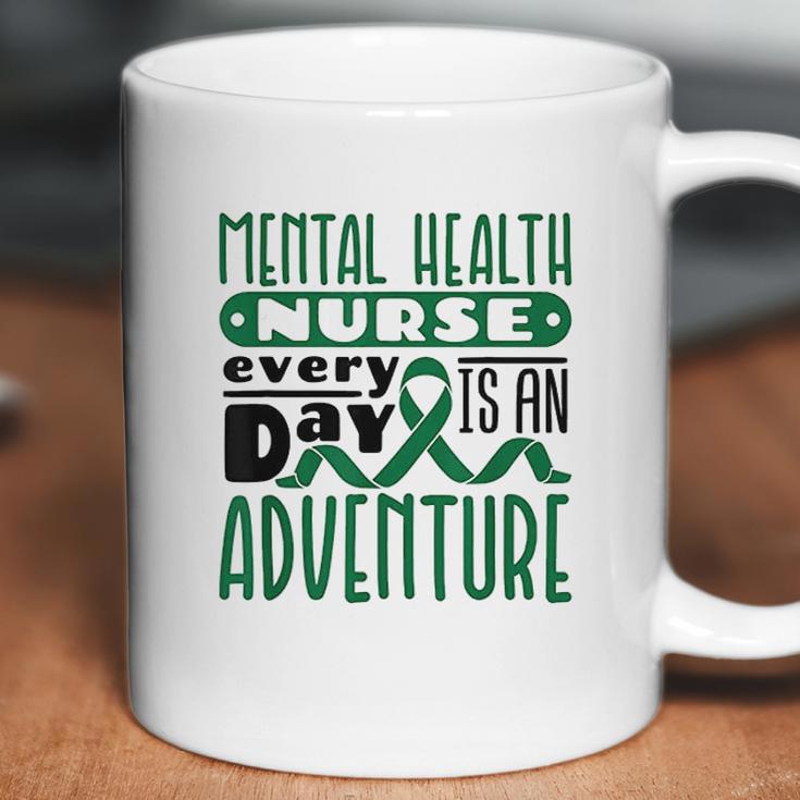 Every Day Is An Adventure Psych Mental Health Nurse Coffee Mug