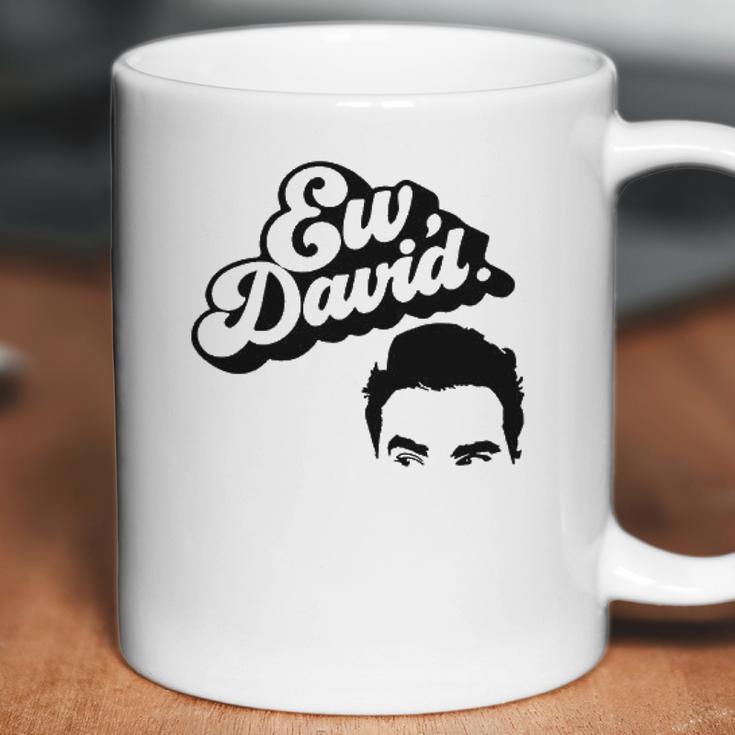 Ew David Tv Show Merchandise For Men And Women Coffee Mug