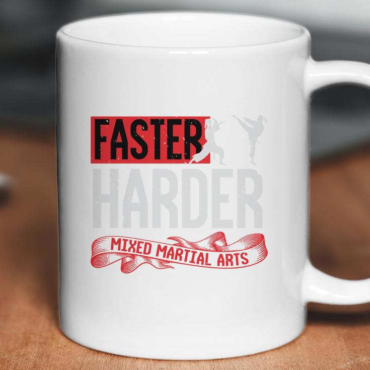 Faster Harder Mma Coffee Mug