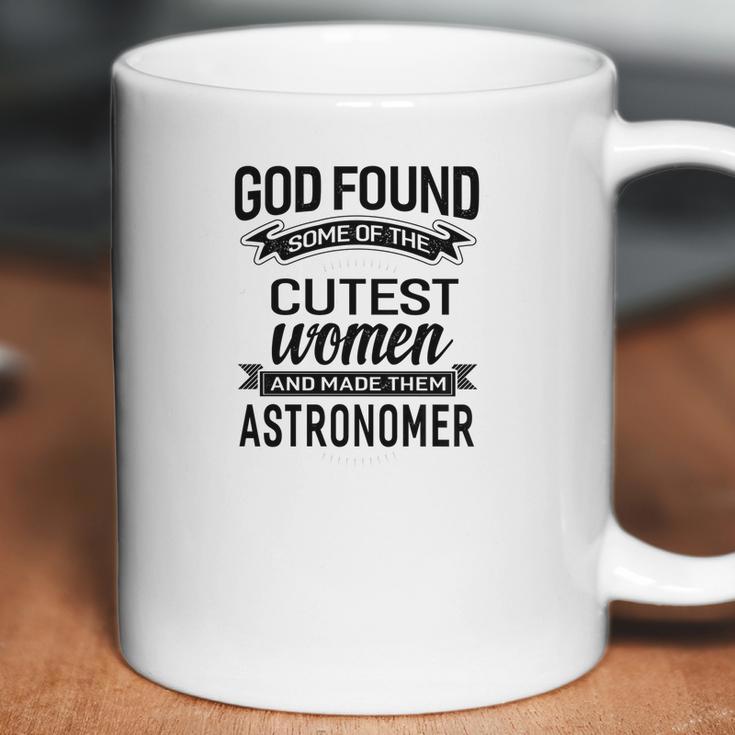 Womens God Found The Cutest Women Made Them Astronomer Coffee Mug