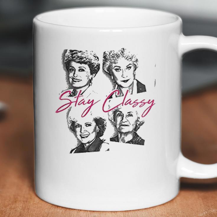 Golden Girls Stay Classy Coffee Mug