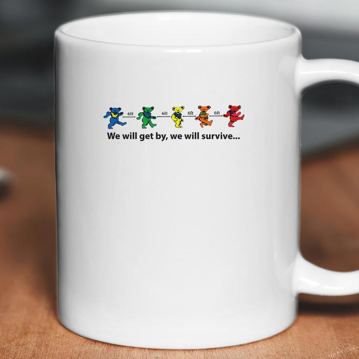 Grateful Dead We Will Get By We Will Survive Shirt Coffee Mug