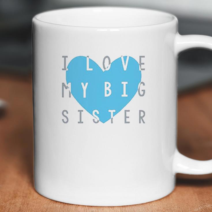 Heart Co Designs Big Sister Baby Clothes I Love My Big Sister Coffee Mug