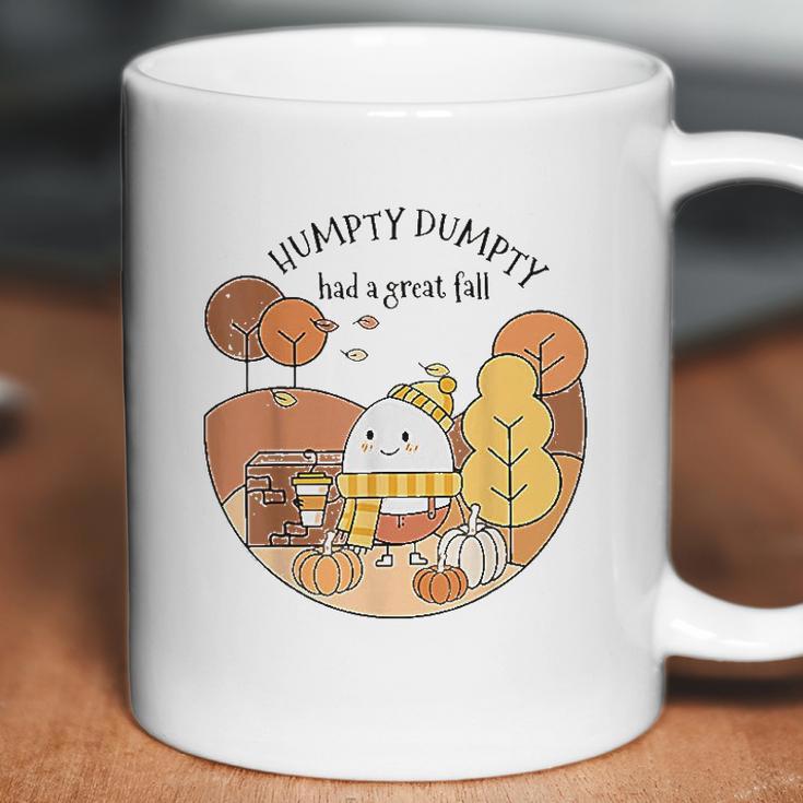 Humpty Dumpty Had A Great Fall Happy Day Coffee Mug